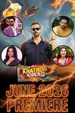 Khatron Ke Khiladi 2026 Season 15 Hindi Reality Show Audio [EP-18 ADDED] HD Poster Download - Filmyzilla