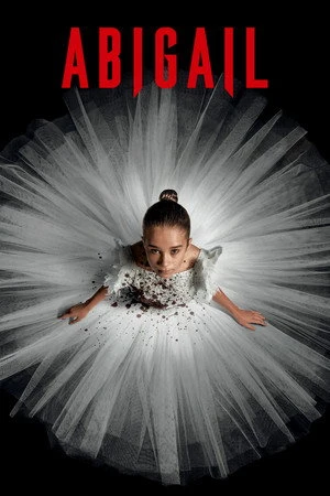 Abigail 2024 Hindi - English Dual Audio HD Poster Download - Filmyzilla