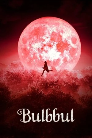 Bulbbul 2020 Hindi Dual Audio HD Poster Download - Filmyzilla