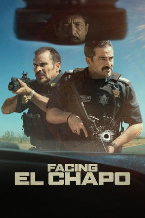 Facing El Chapo 2026 Hindi - English Dual Audio HD Poster Download - Filmyzilla