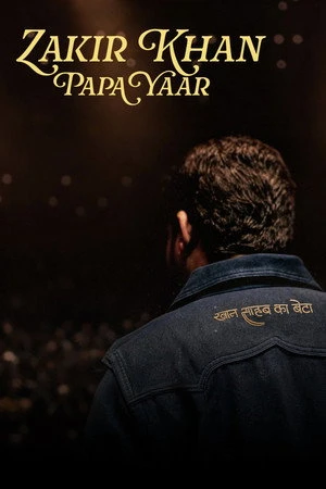 Papa Yaar by Zakir Khan 2026 Hindi Audio HD Poster Download - Filmyzilla