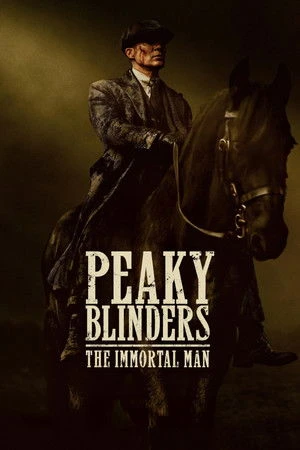 Peaky Blinders: The Immortal Man 2026 Hindi Dual Audio HD Poster Download - Filmyzilla