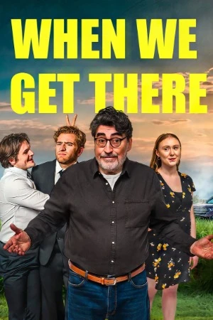When We Get There 2026 English Audio HD Poster Download - Filmyzilla